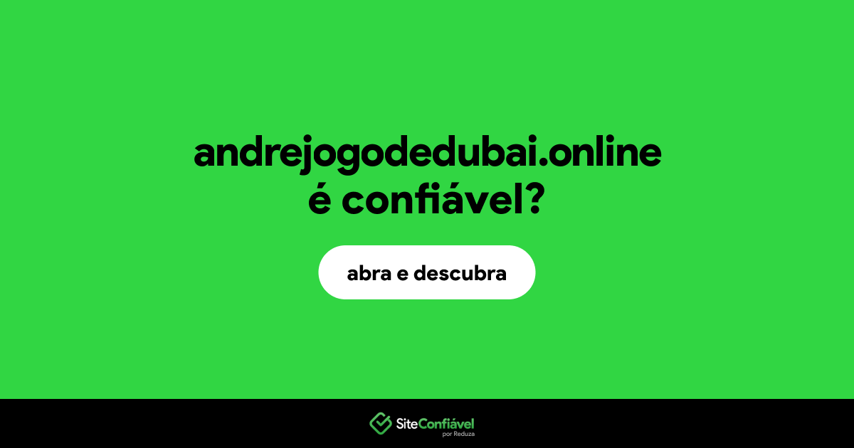 O site andrejogodedubai.online é confiável?