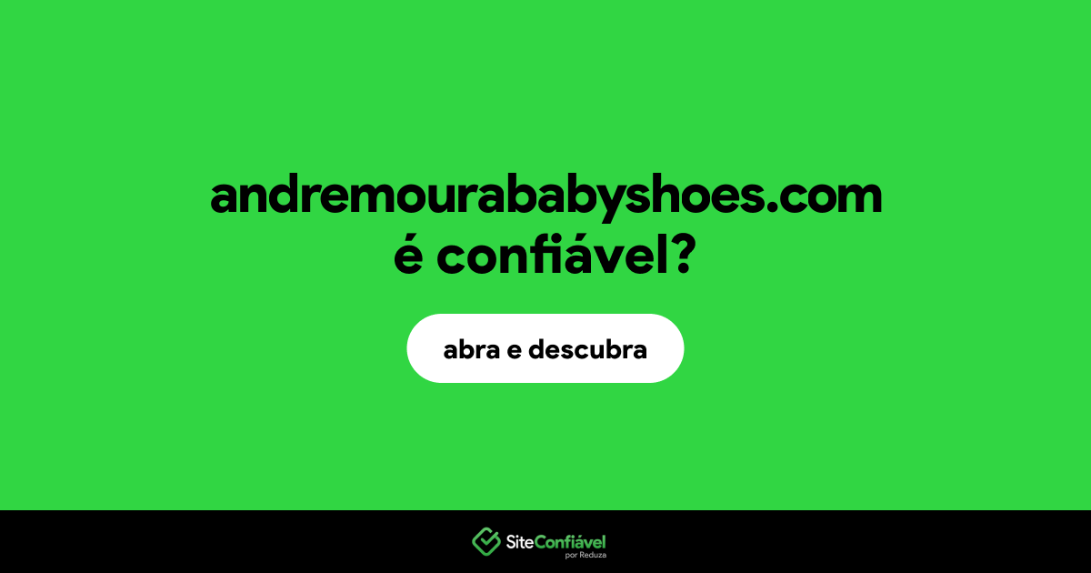 O site andremourababyshoes.com é confiável?