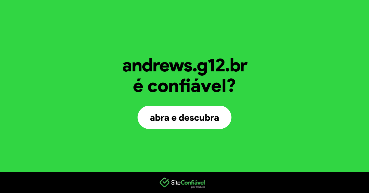 O site andrews.g12.br é confiável?