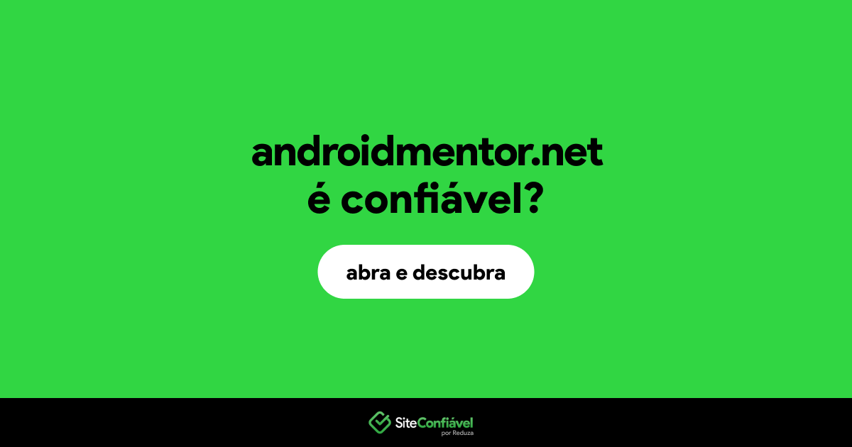 O site androidmentor.net é confiável?