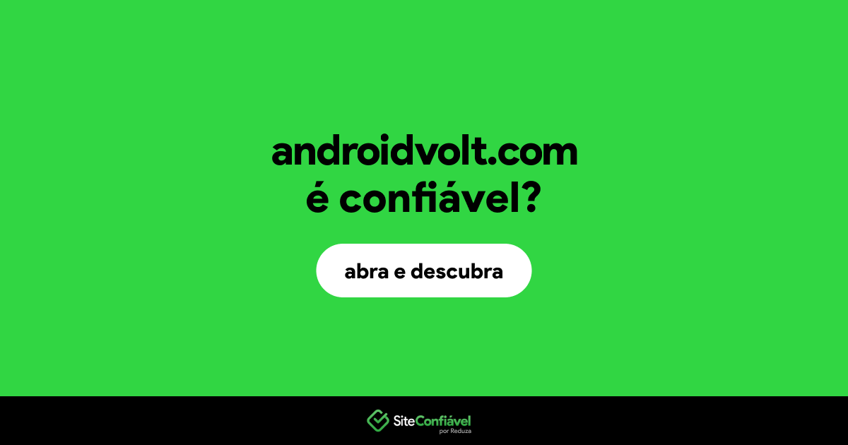 O site androidvolt.com é confiável?