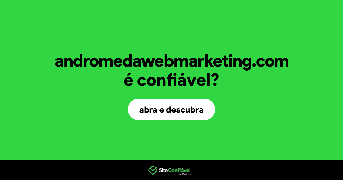 O site andromedawebmarketing.com é confiável?