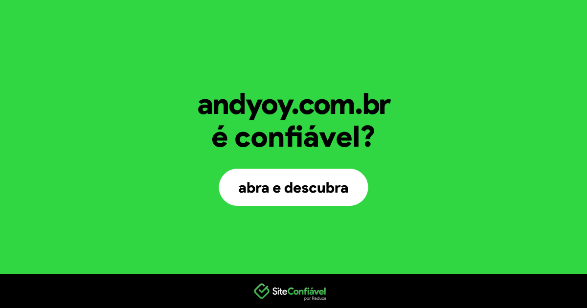 O site andyoy.com.br é confiável?