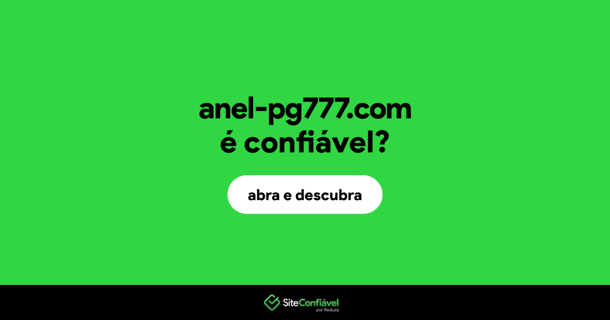 O site anel-pg777.com é confiável?