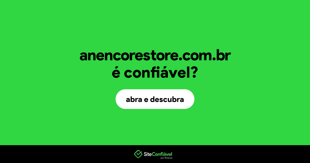 O site anencorestore.com.br é confiável?