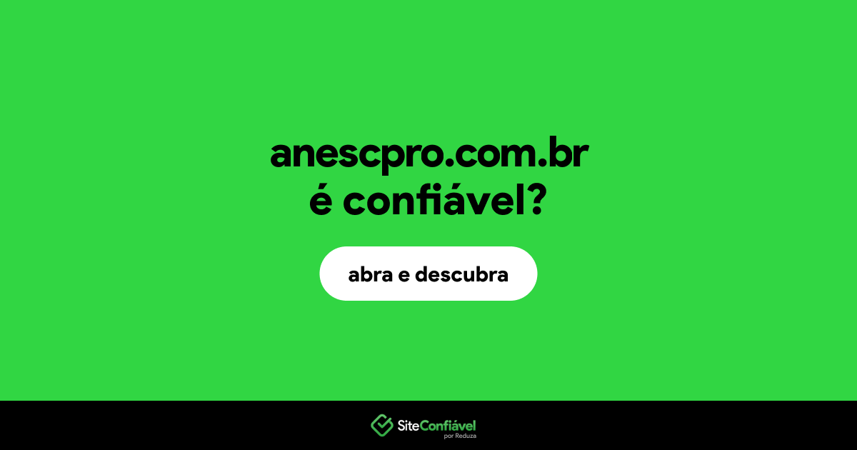 O site anescpro.com.br é confiável?