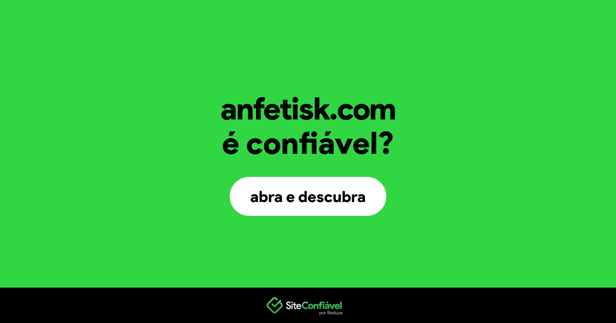 O site anfetisk.com é confiável?
