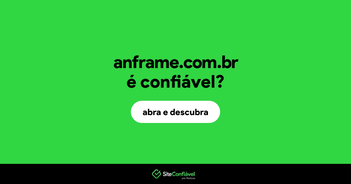 O site anframe.com.br é confiável?