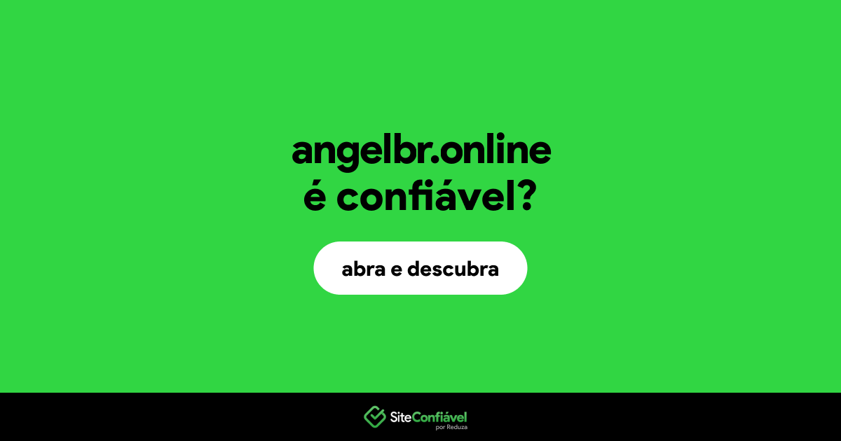 O site angelbr.online é confiável?