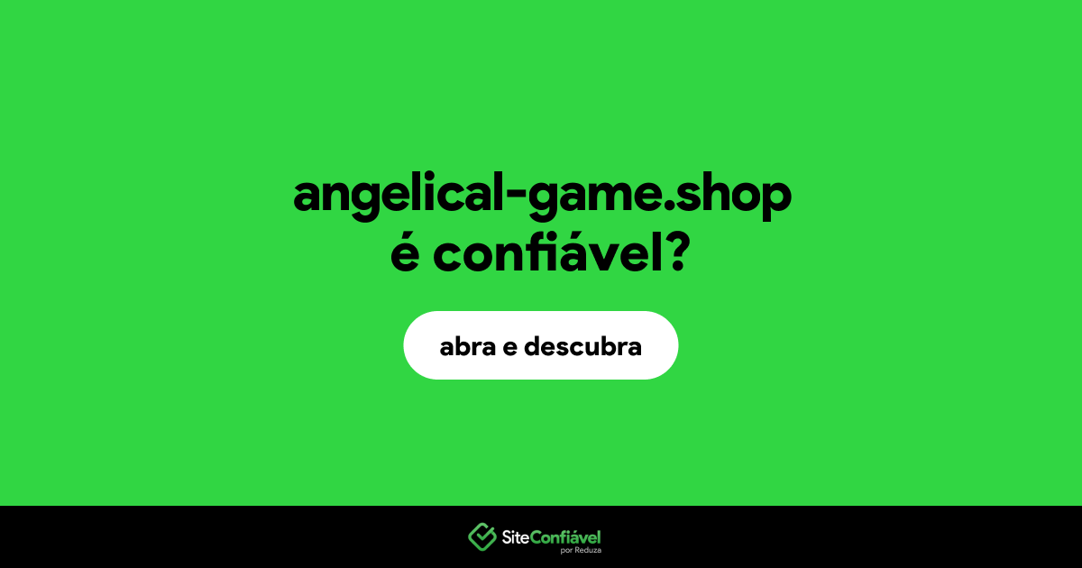 O site angelical-game.shop é confiável?