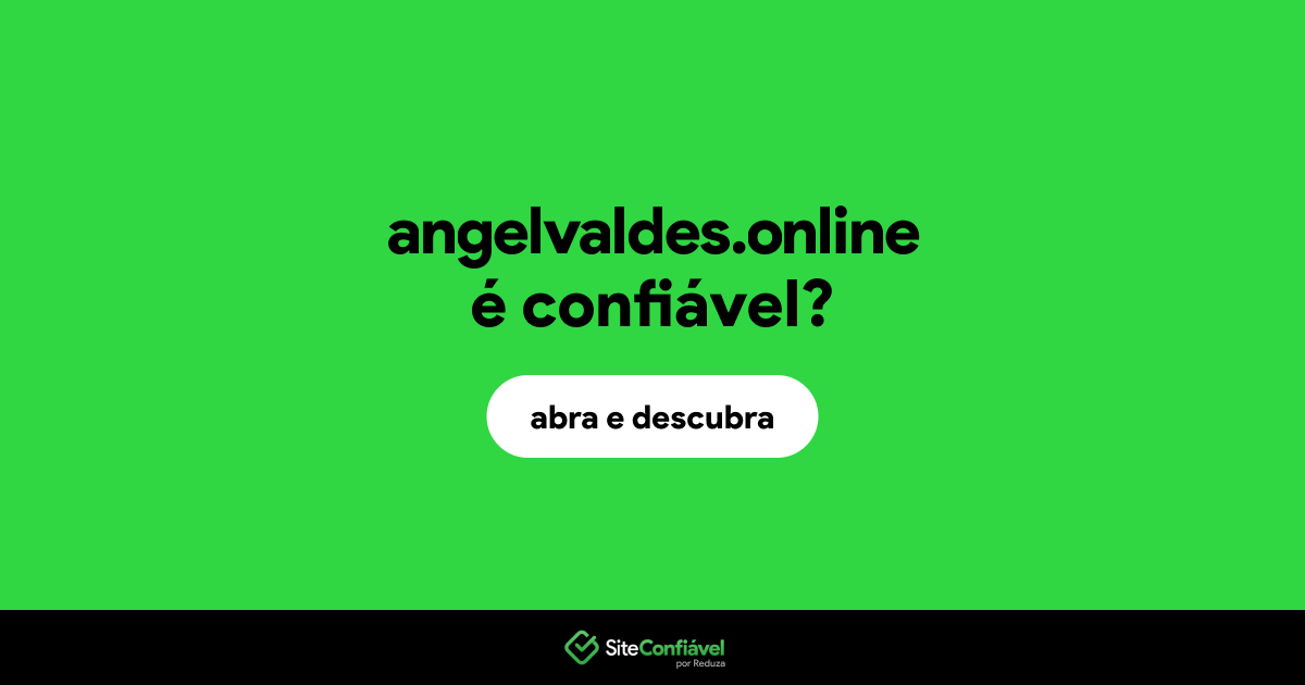 O site angelvaldes.online é confiável?
