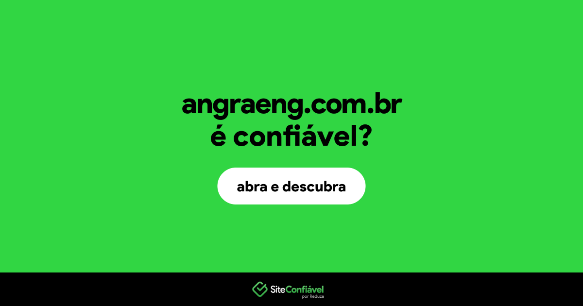 O site angraeng.com.br é confiável?