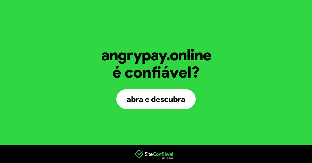 O site angrypay.online é confiável?