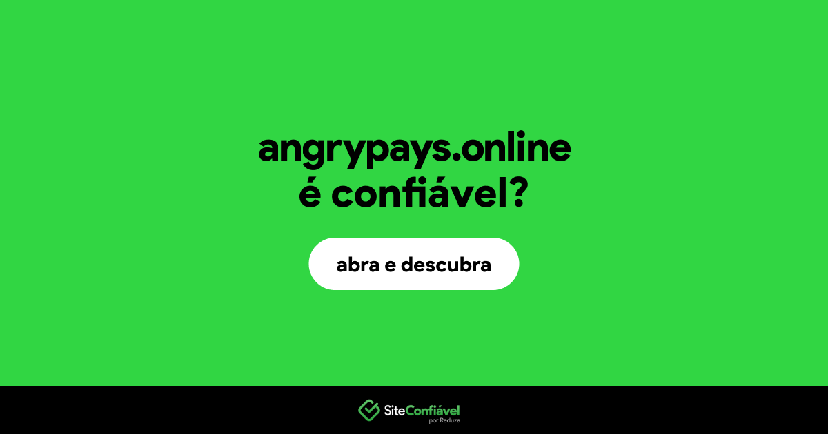 O site angrypays.online é confiável?