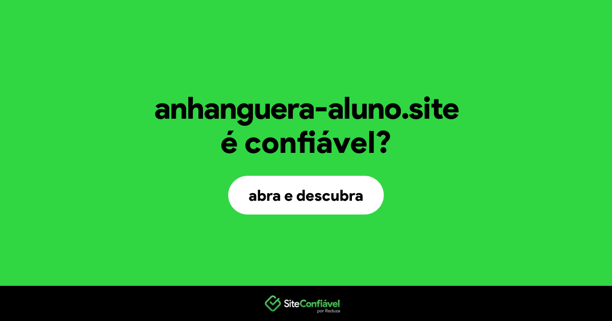 O site anhanguera-aluno.site é confiável?