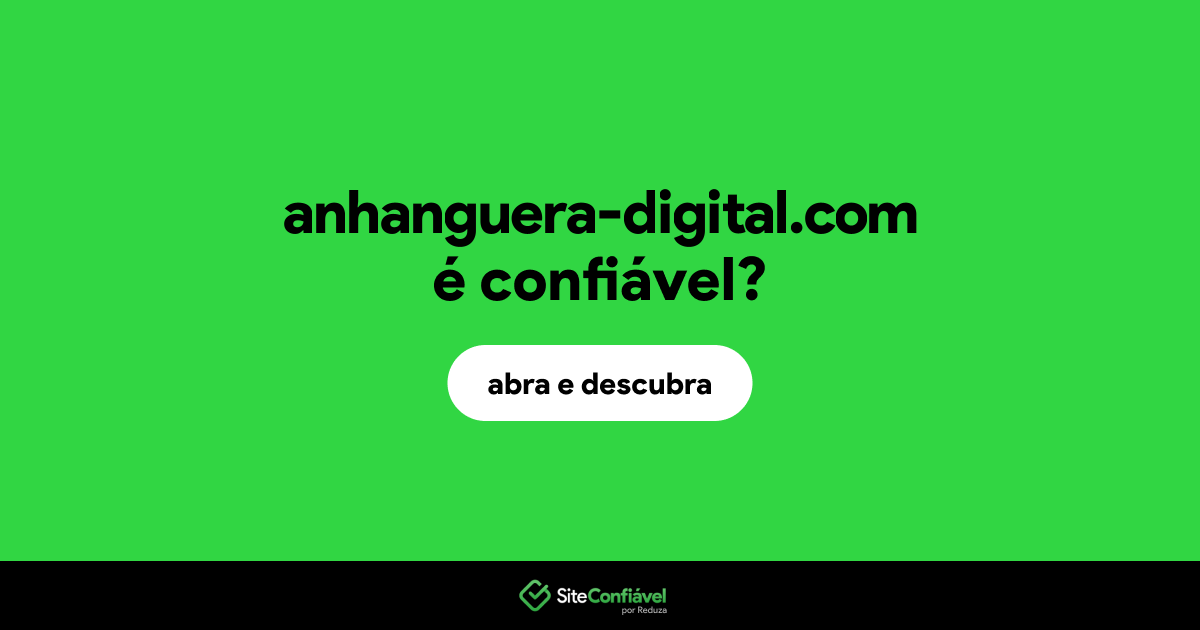 O site anhanguera-digital.com é confiável?