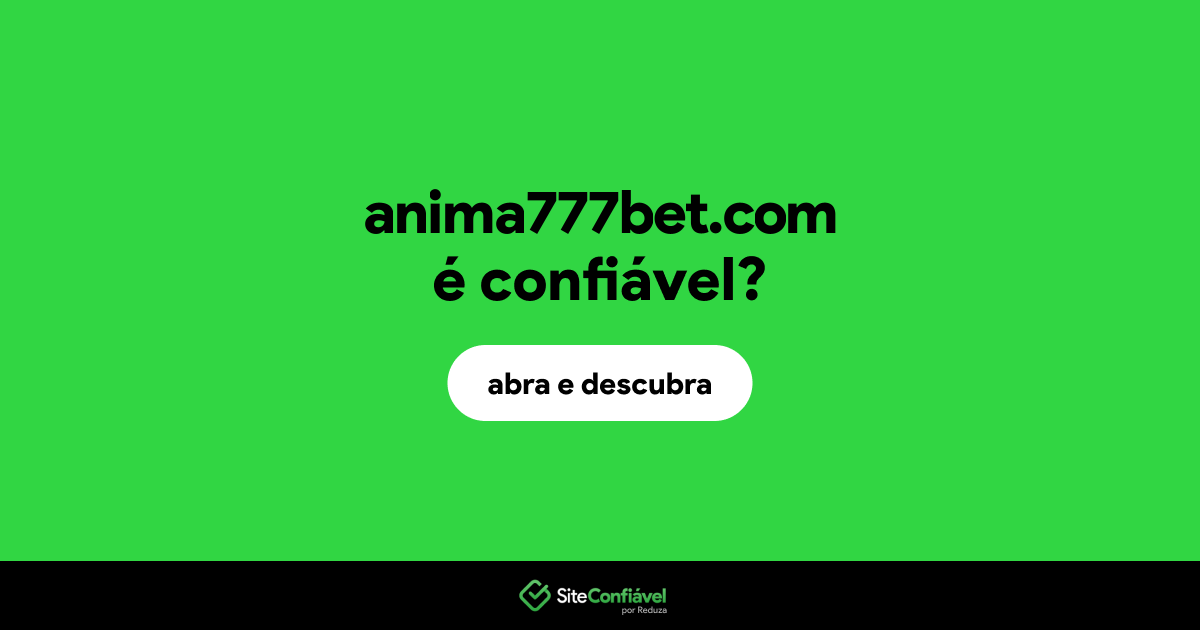 O site anima777bet.com é confiável?