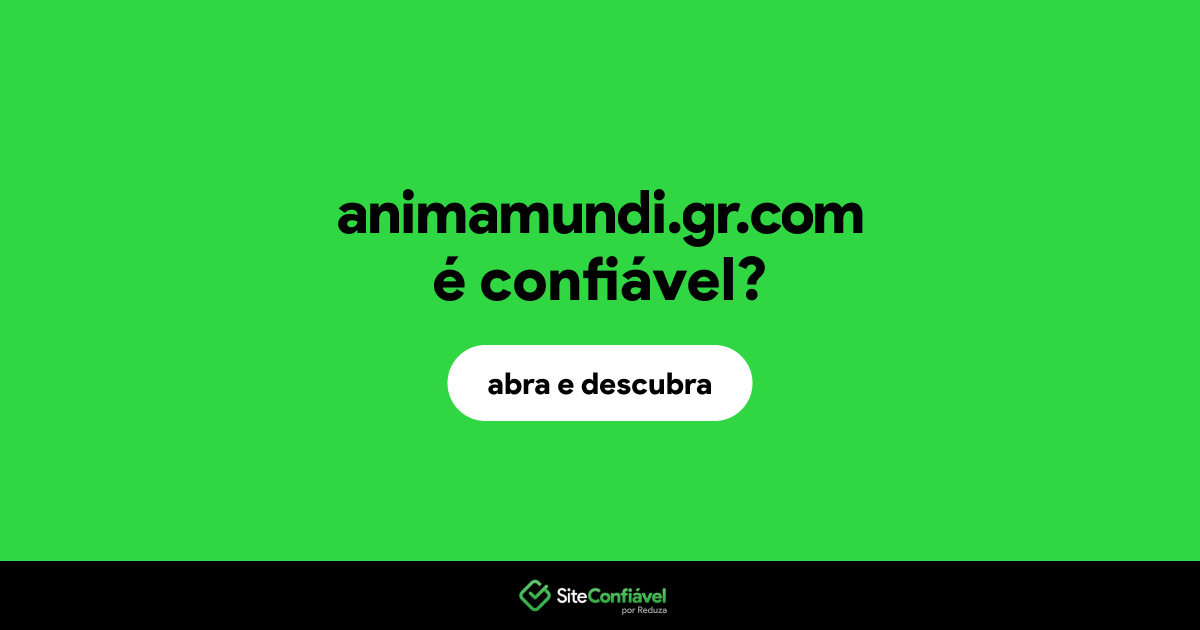 O site animamundi.gr.com é confiável?