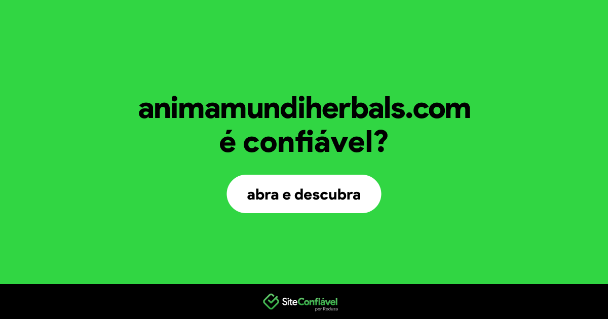 O site animamundiherbals.com é confiável?