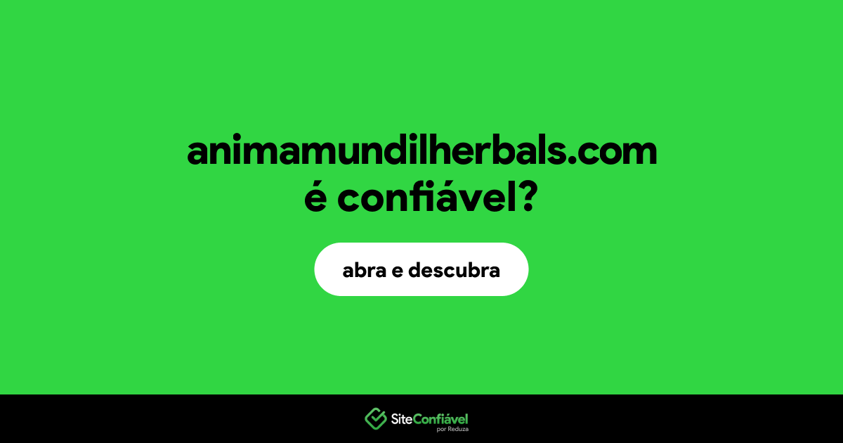 O site animamundilherbals.com é confiável?
