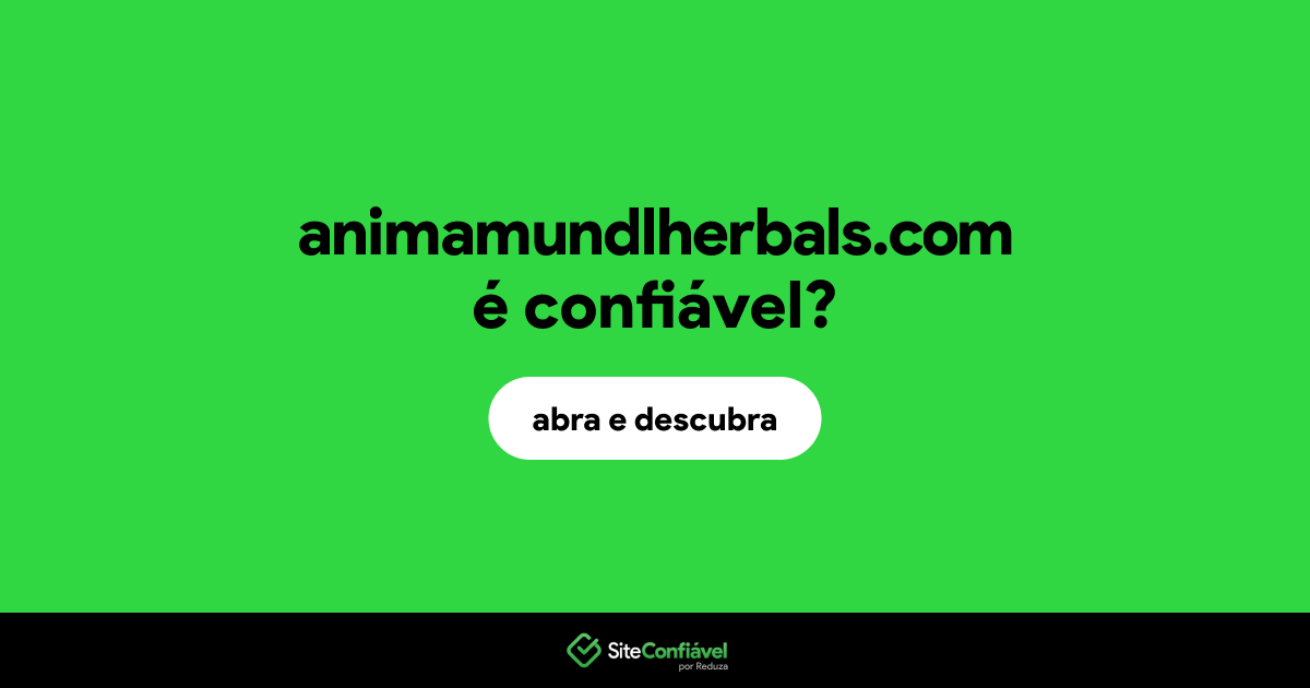 O site animamundlherbals.com é confiável?