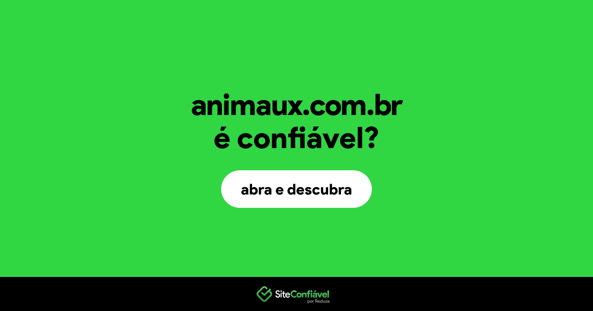 O site animaux.com.br é confiável?