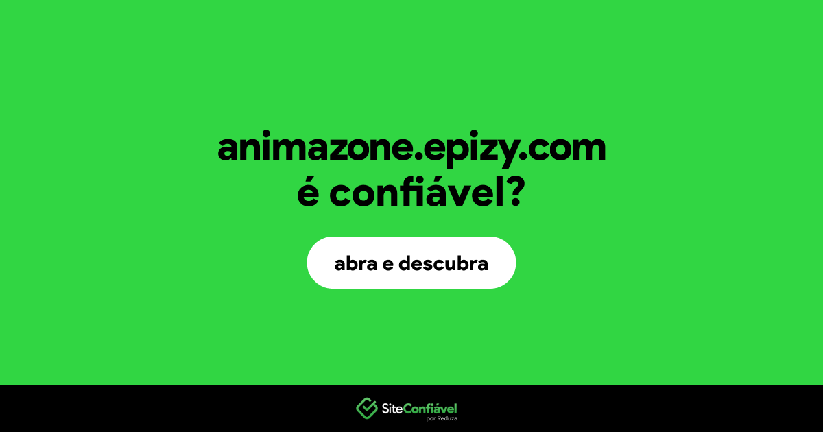 O site animazone.epizy.com é confiável?