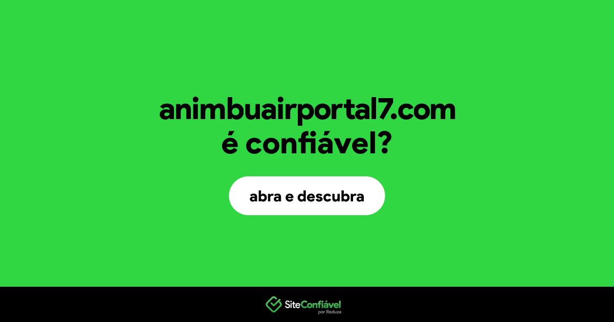 O site animbuairportal7.com é confiável?