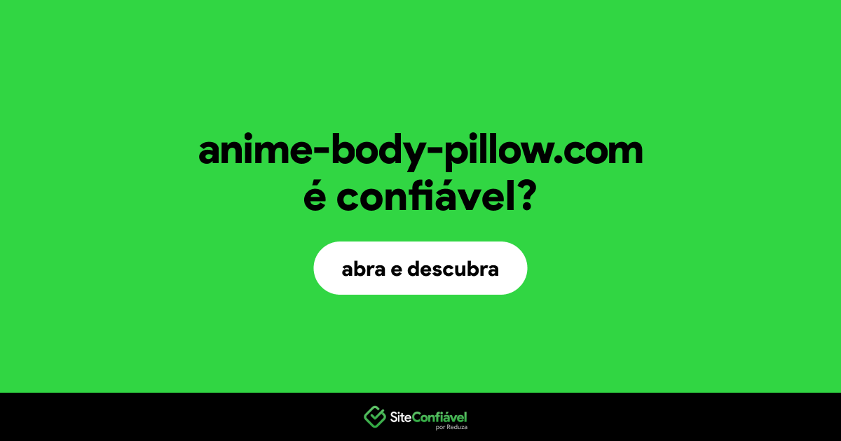 O site anime-body-pillow.com é confiável?