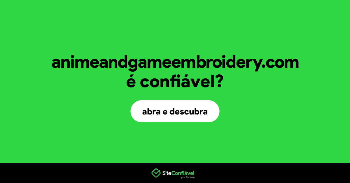 O site animeandgameembroidery.com é confiável?