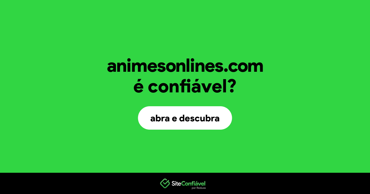 O site animesonlines.com é confiável?