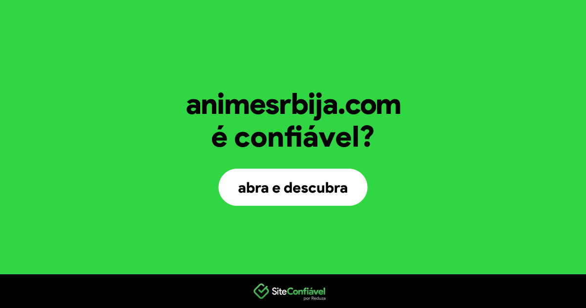 O site animesrbija.com é confiável?