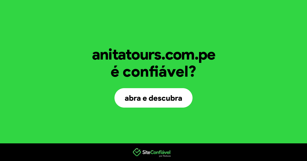 O site anitatours.com.pe é confiável?