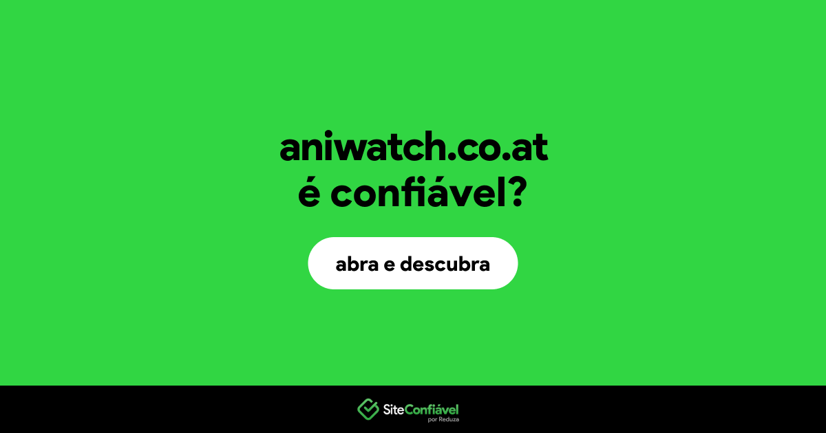 O site aniwatch.co.at é confiável?