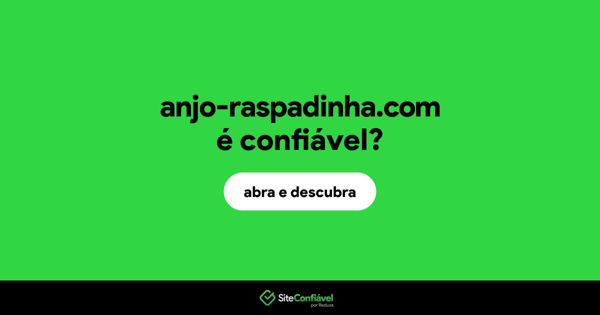 O site anjo-raspadinha.com é confiável?