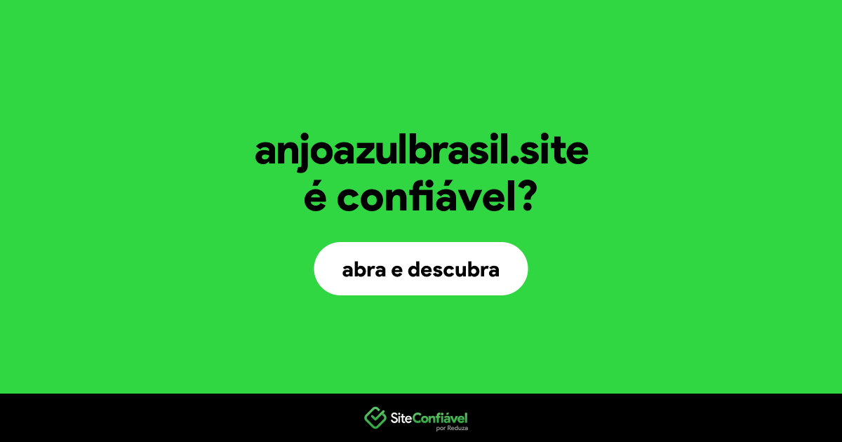 O site anjoazulbrasil.site é confiável?