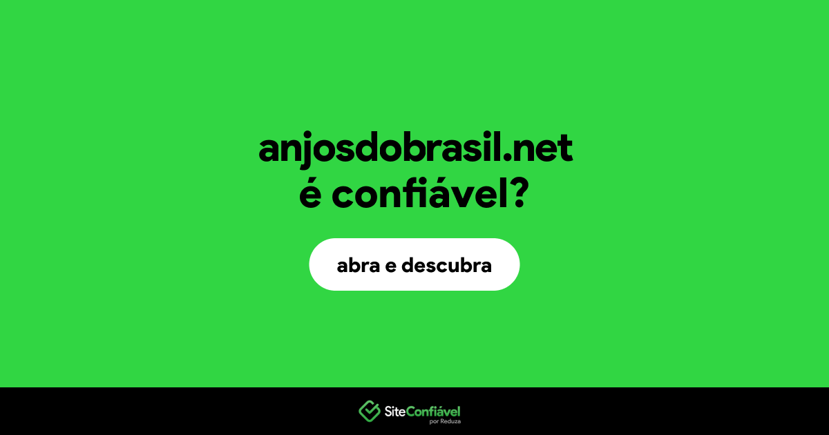O site anjosdobrasil.net é confiável?