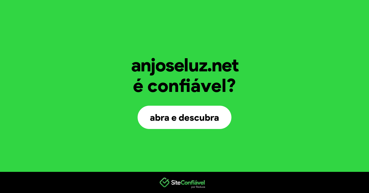 O site anjoseluz.net é confiável?