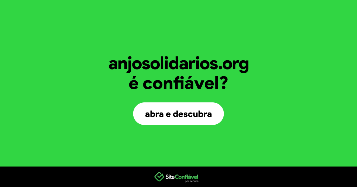 O site anjosolidarios.org é confiável?