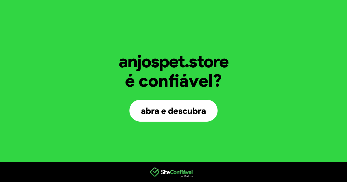 O site anjospet.store é confiável?