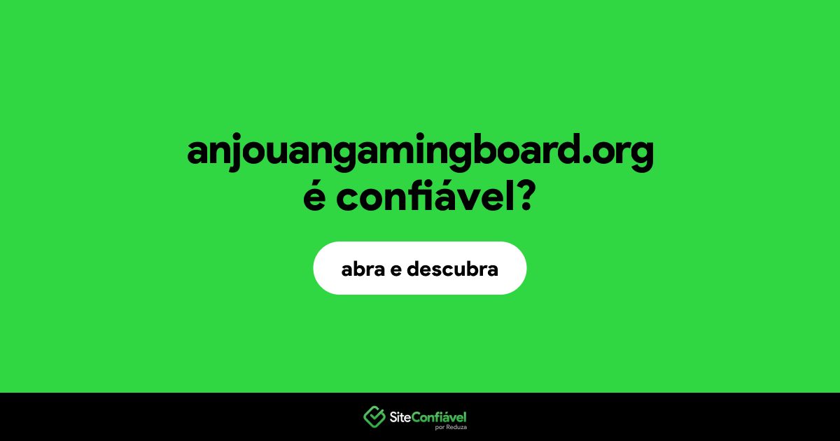 O site anjouangamingboard.org é confiável?