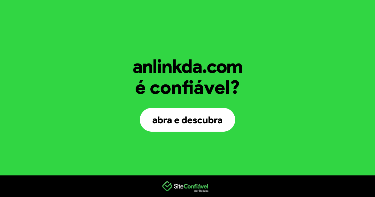 O site anlinkda.com é confiável?