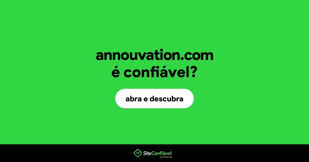 O site annouvation.com é confiável?
