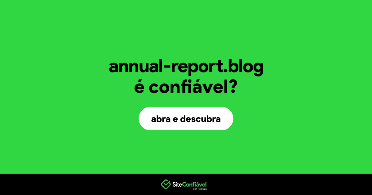 O site annual-report.blog é confiável?