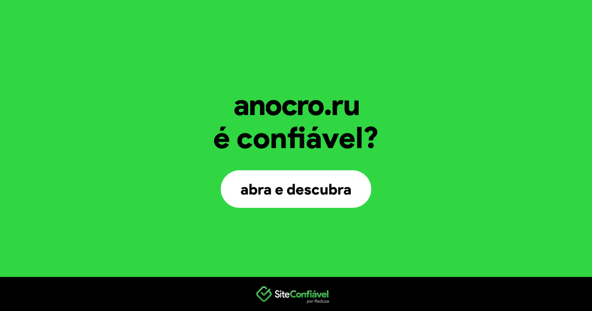 O site anocro.ru é confiável?