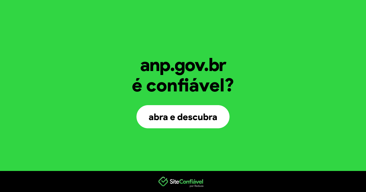 O site anp.gov.br é confiável?