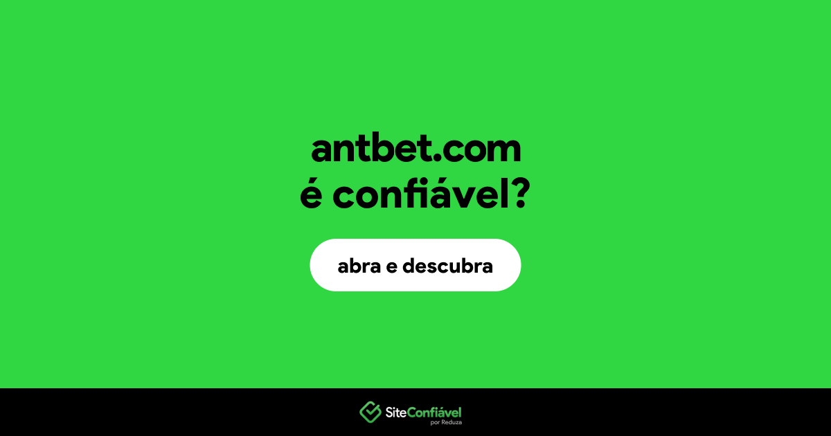 O site antbet.com é confiável?