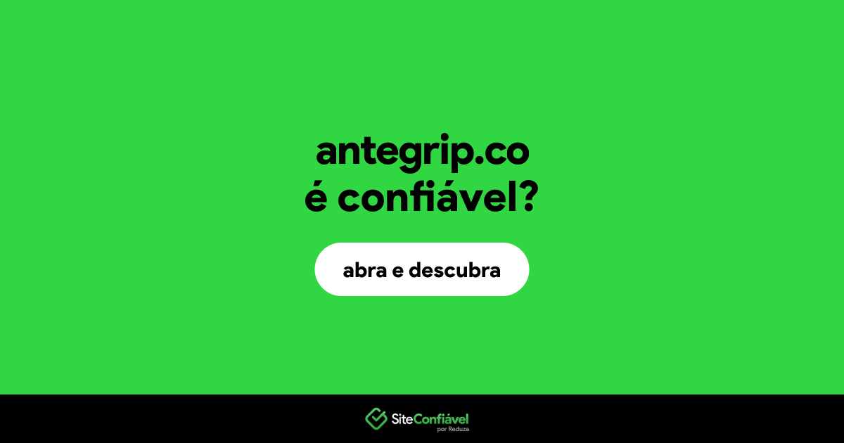 O site antegrip.co é confiável?