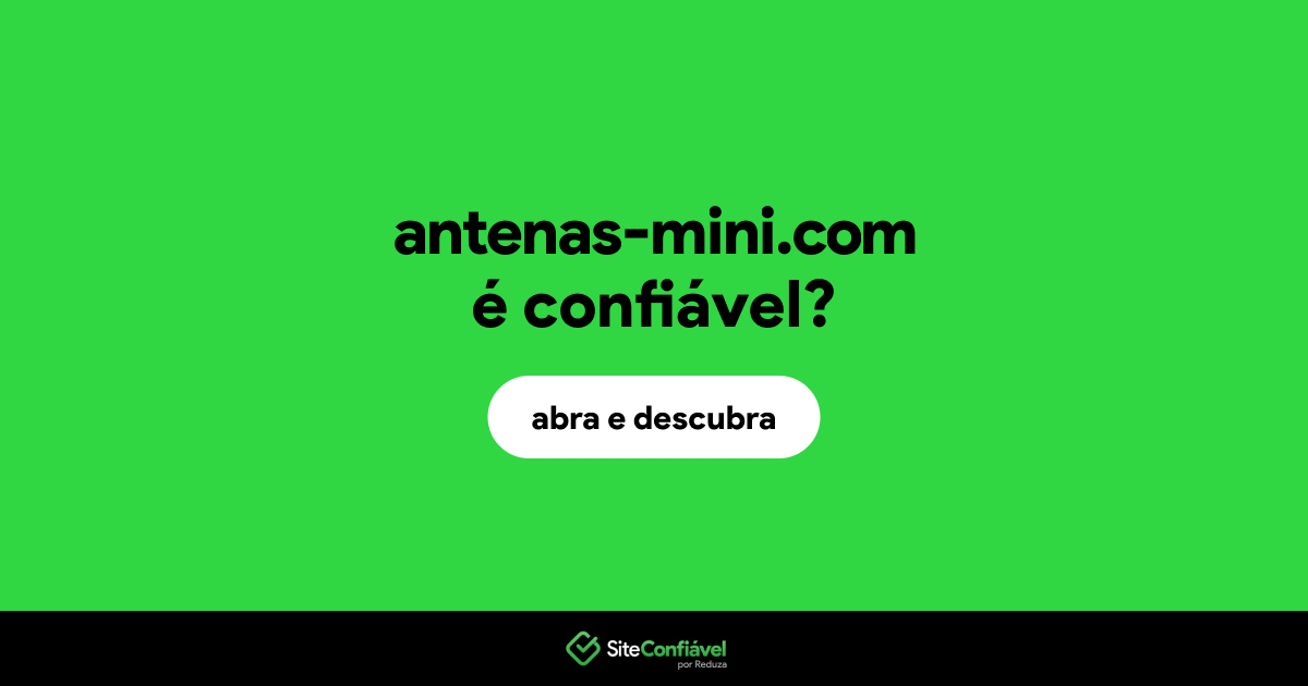 O site antenas-mini.com é confiável?