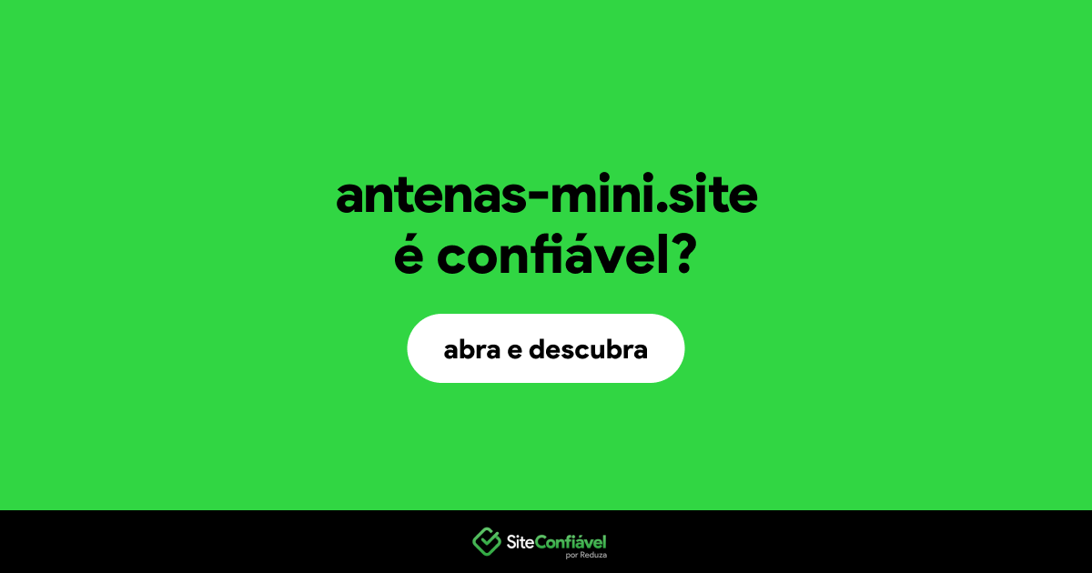 O site antenas-mini.site é confiável?